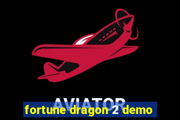 fortune dragon 2 demo